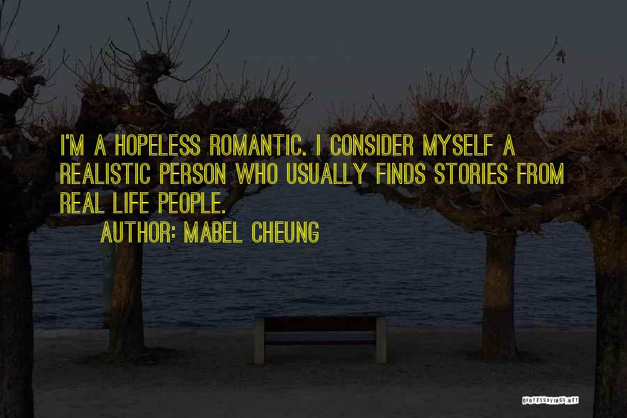 Realistic Life Quotes By Mabel Cheung