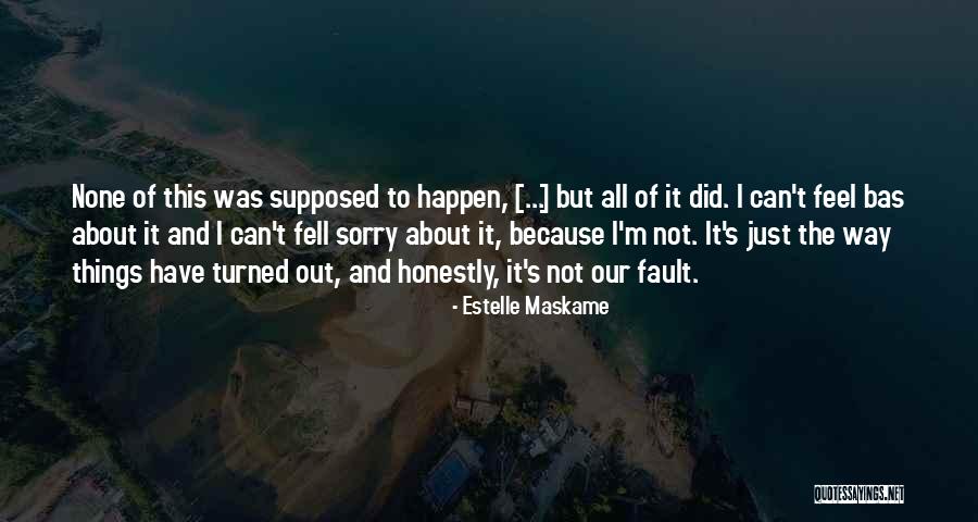Realistically How Long Will Shelter Quotes By Estelle Maskame Realistically How Long Will Shelter Quotes By Estelle Maskame