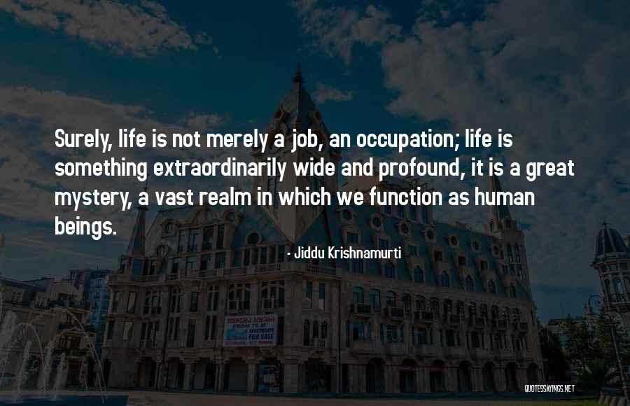 Realistically How Long Will Shelter Quotes By Jiddu Krishnamurti Realistically How Long Will Shelter Quotes By Jiddu Krishnamurti