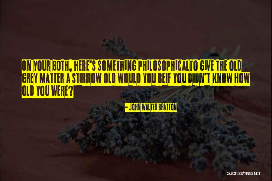 Realisticfiction Quotes By John Walter Bratton Realisticfiction Quotes By John Walter Bratton