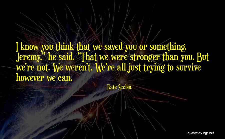 Realisticfiction Quotes By Kate Scelsa Realisticfiction Quotes By Kate Scelsa