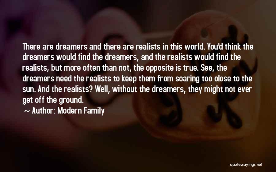 Realists And Dreamers Quotes By Modern Family