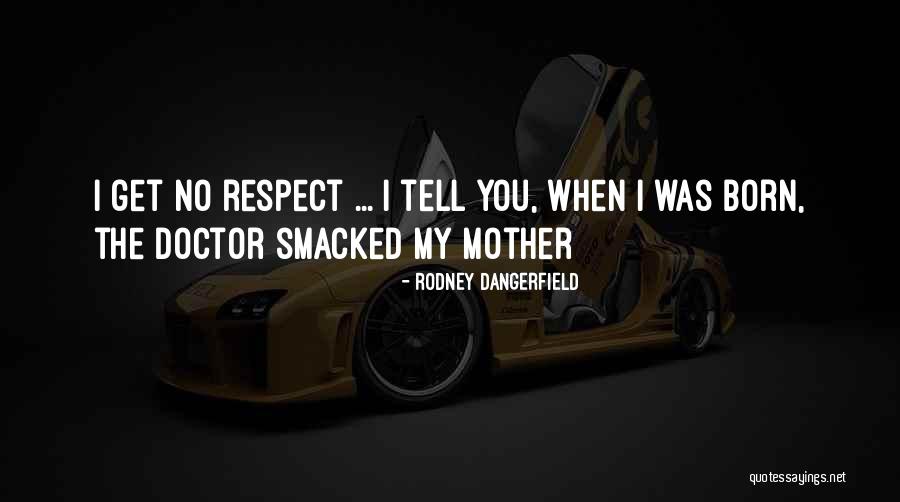 Realitatea De Neamt Quotes By Rodney Dangerfield Realitatea De Neamt Quotes By Rodney Dangerfield