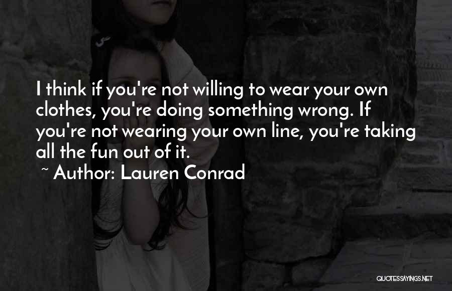 Realitee Quotes By Lauren Conrad