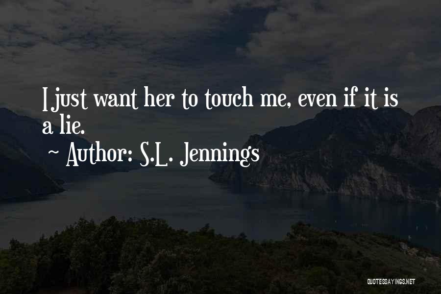 Realitee Quotes By S.L. Jennings