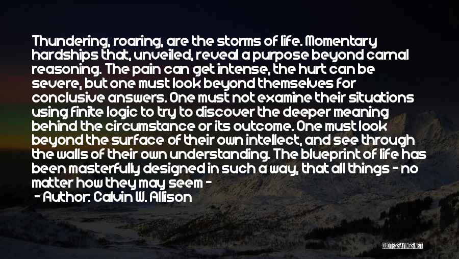 Realities Of Life Quotes By Calvin W. Allison