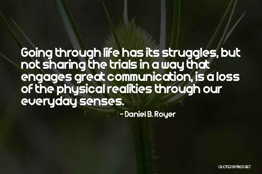 Realities Of Life Quotes By Daniel B. Royer