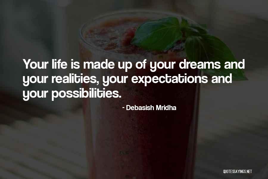 Realities Of Life Quotes By Debasish Mridha