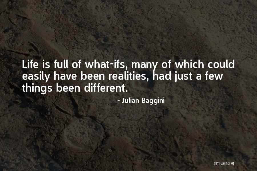 Realities Of Life Quotes By Julian Baggini