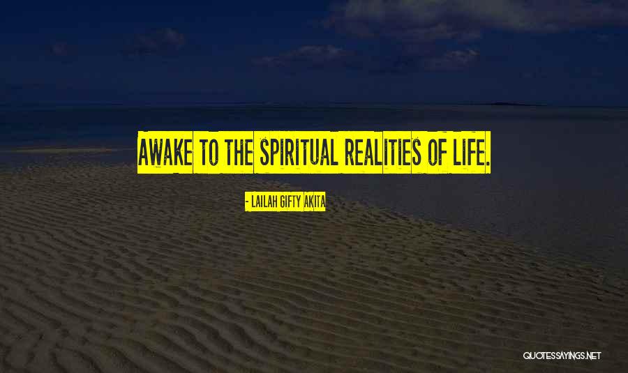 Realities Of Life Quotes By Lailah Gifty Akita