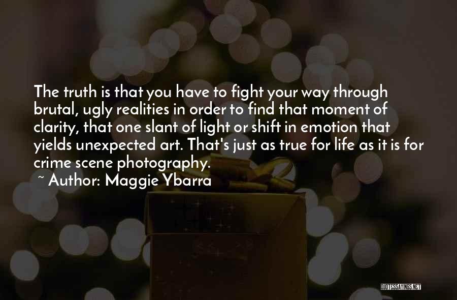 Realities Of Life Quotes By Maggie Ybarra