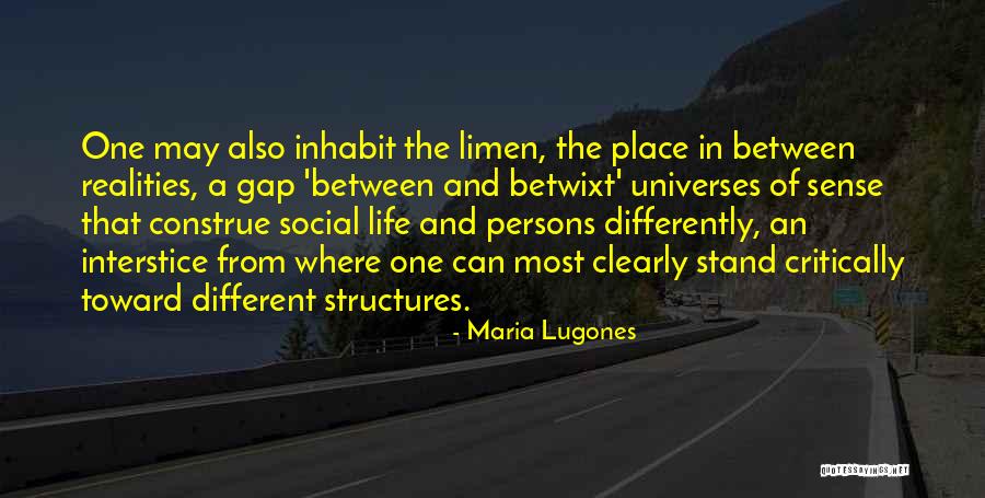 Realities Of Life Quotes By Maria Lugones