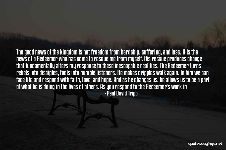 Realities Of Life Quotes By Paul David Tripp