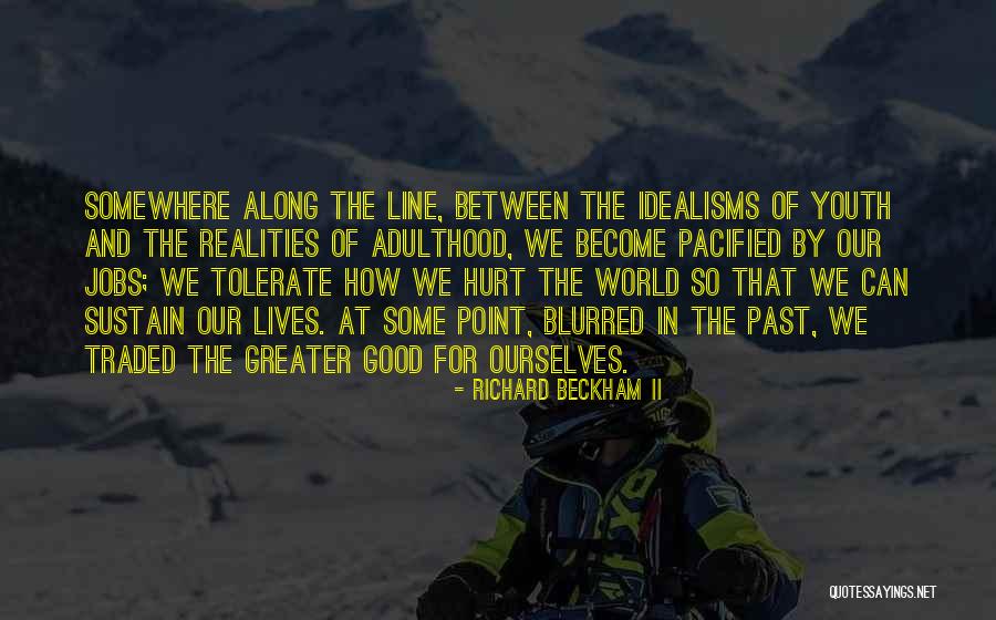 Realities Of Life Quotes By Richard Beckham II