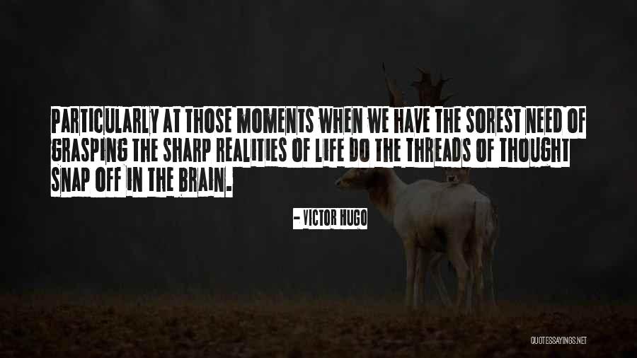 Realities Of Life Quotes By Victor Hugo