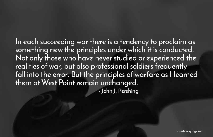 Realities Of War Quotes By John J. Pershing