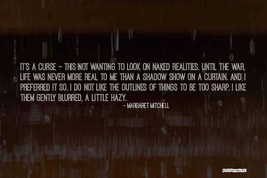 Realities Of War Quotes By Margaret Mitchell