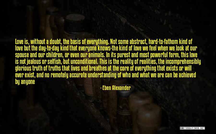 Realities Quotes By Eben Alexander