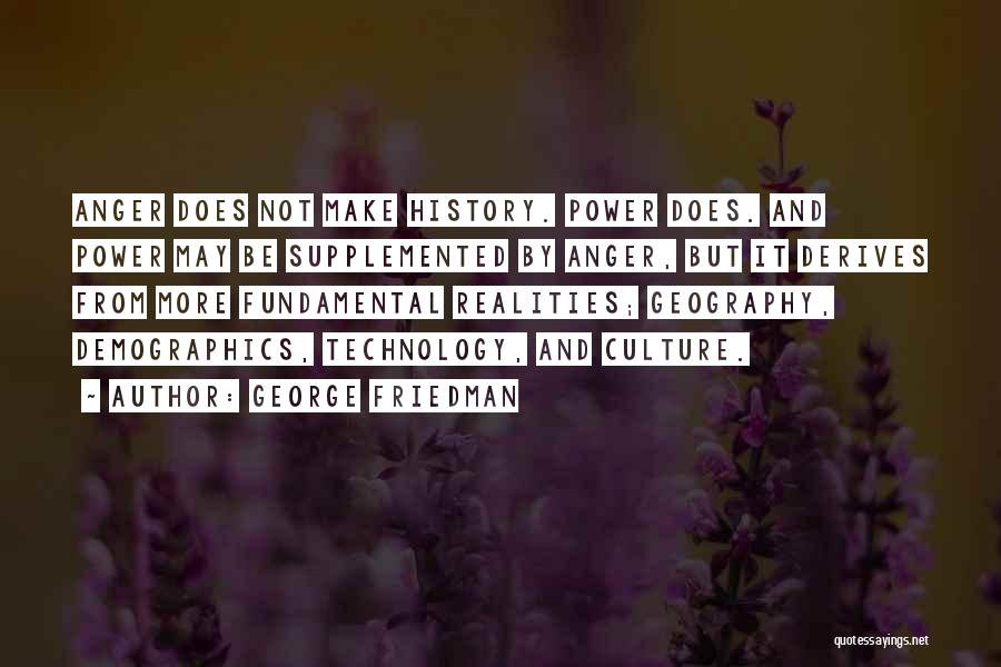 Realities Quotes By George Friedman