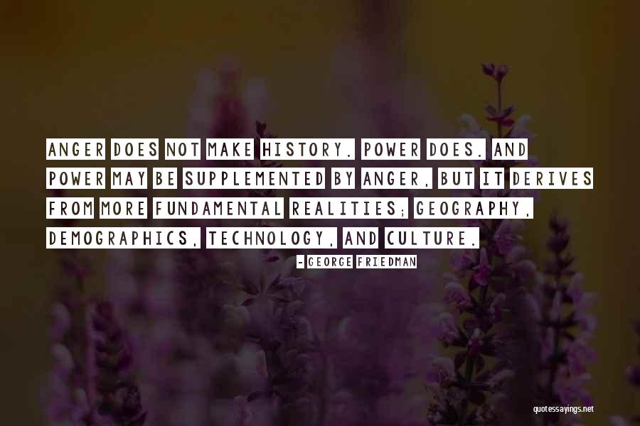 Realities Quotes By George Friedman Realities Quotes By George Friedman