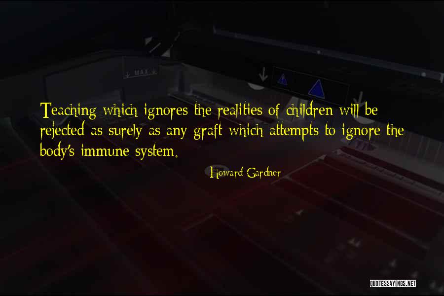 Realities Quotes By Howard Gardner