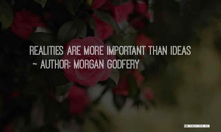 Realities Quotes By Morgan Godfery