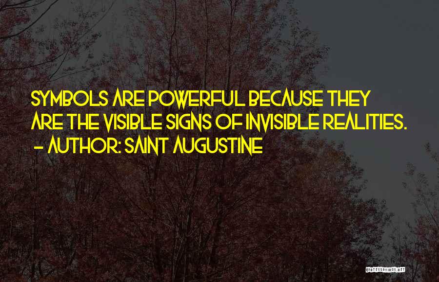 Realities Quotes By Saint Augustine