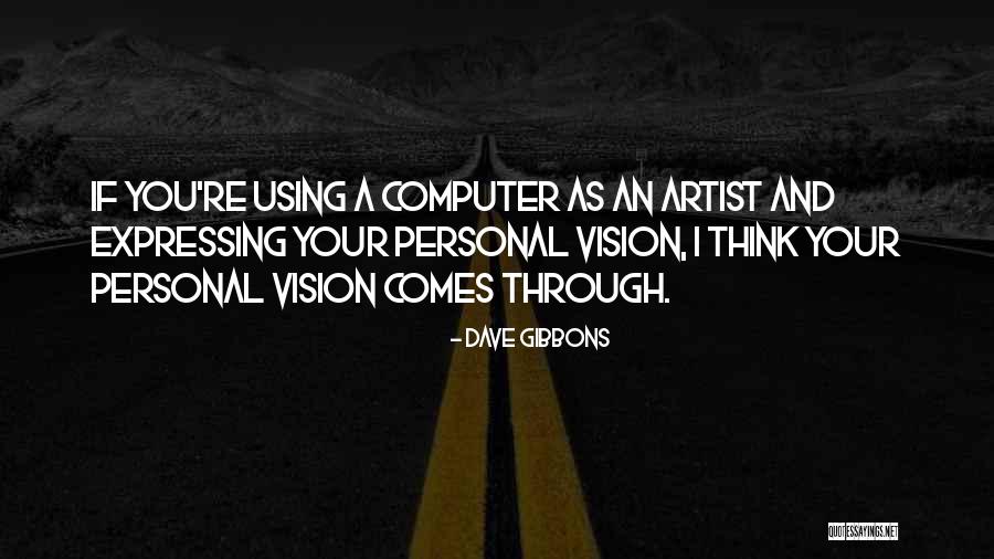 Reality 7 I Dont Know Quotes By Dave Gibbons Reality 7 I Dont Know Quotes By Dave Gibbons