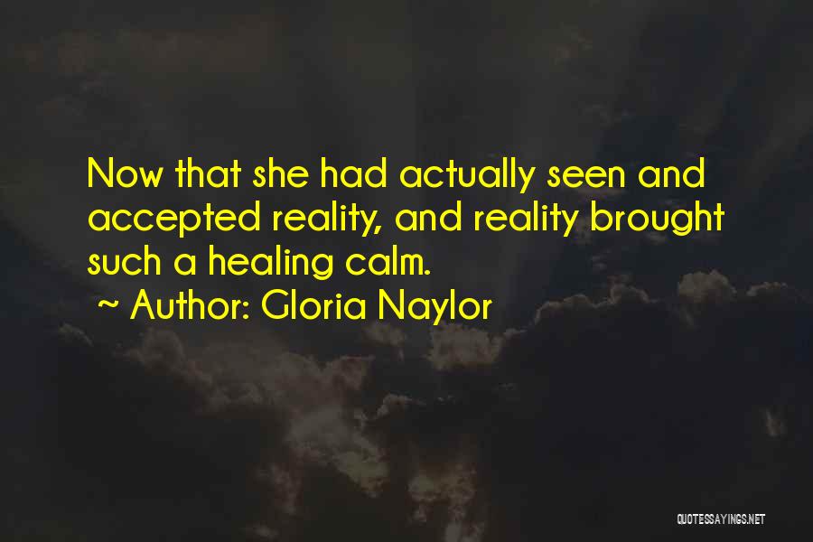 Reality And Acceptance Quotes By Gloria Naylor