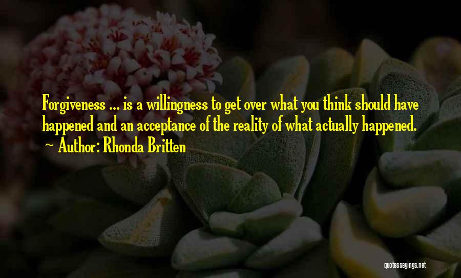 Reality And Acceptance Quotes By Rhonda Britten