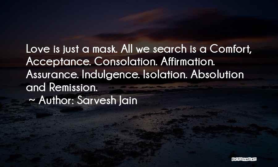 Reality And Acceptance Quotes By Sarvesh Jain