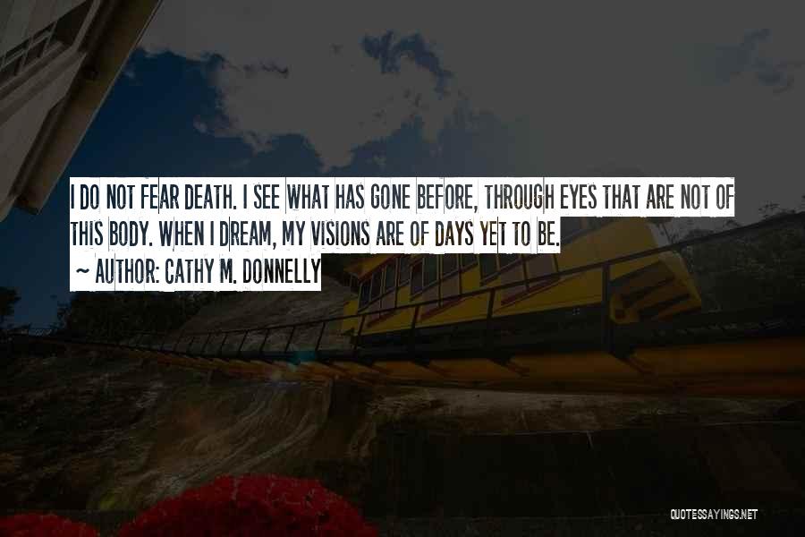 Reality And Death Quotes By Cathy M. Donnelly