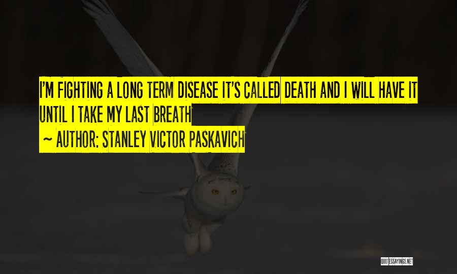 Reality And Death Quotes By Stanley Victor Paskavich