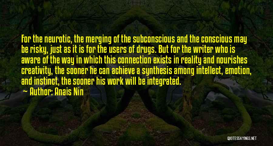 Reality And Drugs Quotes By Anais Nin