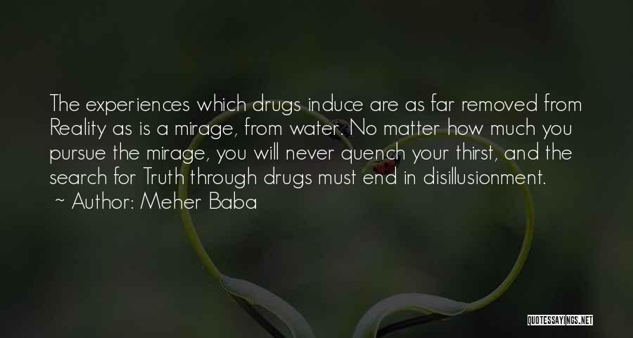 Reality And Drugs Quotes By Meher Baba