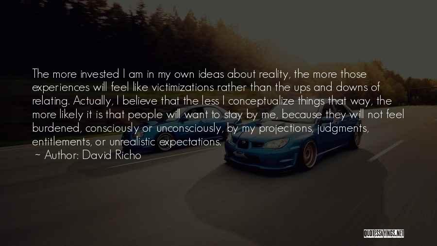 Reality And Expectations Quotes By David Richo