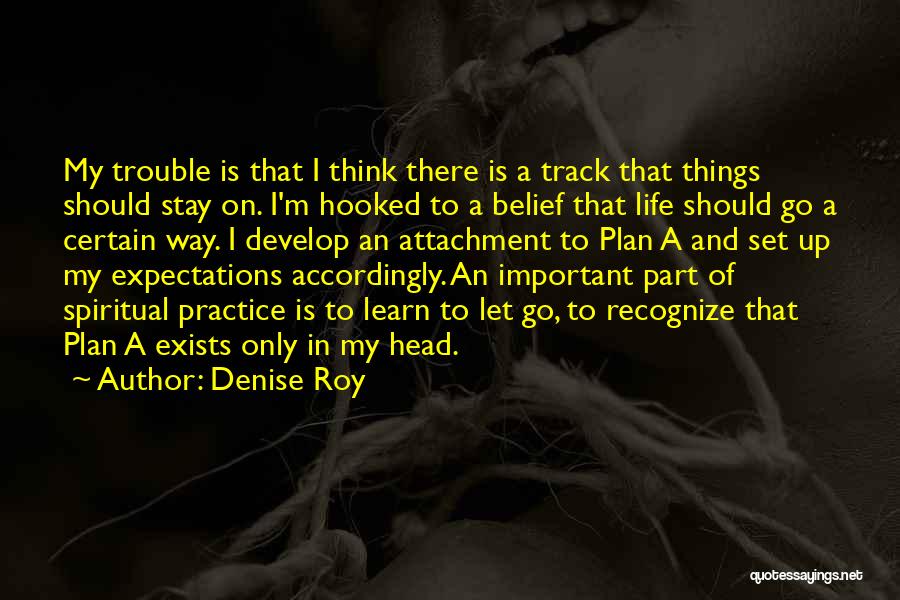 Reality And Expectations Quotes By Denise Roy
