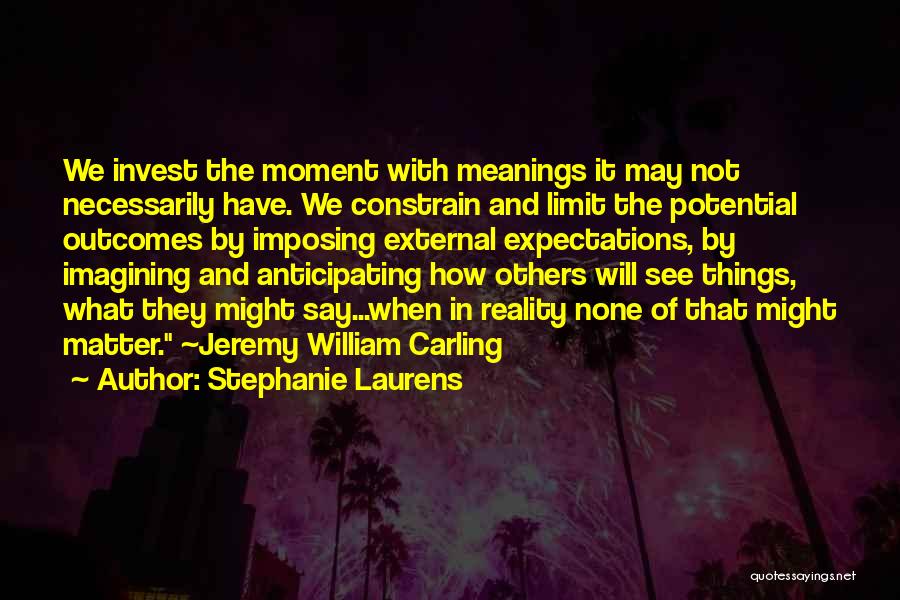 Reality And Expectations Quotes By Stephanie Laurens