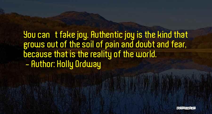 Reality And Fake Quotes By Holly Ordway