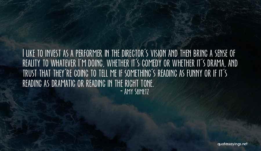 Reality And Funny Quotes By Amy Seimetz