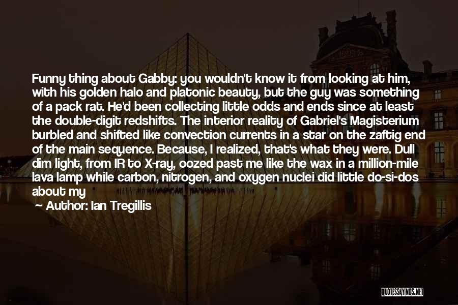 Reality And Funny Quotes By Ian Tregillis