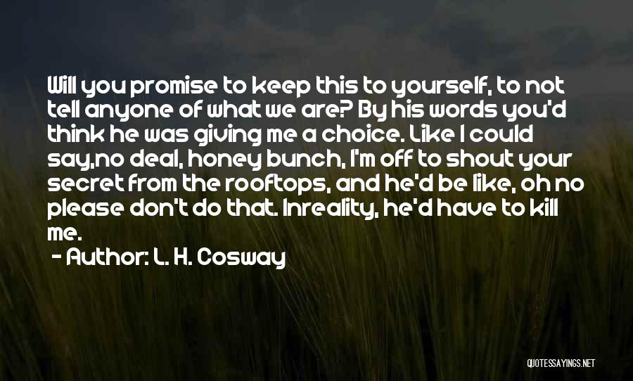 Reality And Funny Quotes By L. H. Cosway