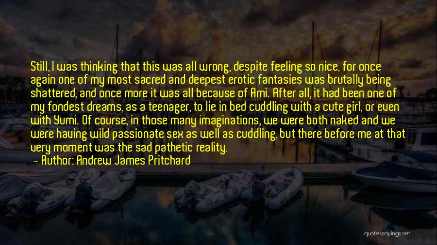 Reality And Imagination Quotes By Andrew James Pritchard