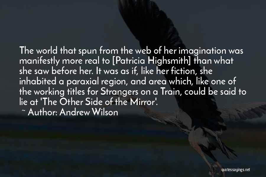 Reality And Imagination Quotes By Andrew Wilson
