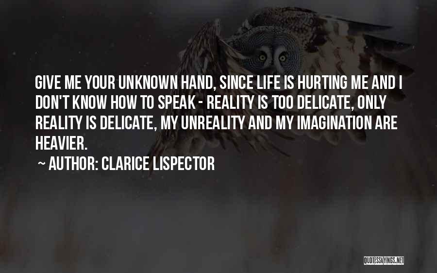 Reality And Imagination Quotes By Clarice Lispector