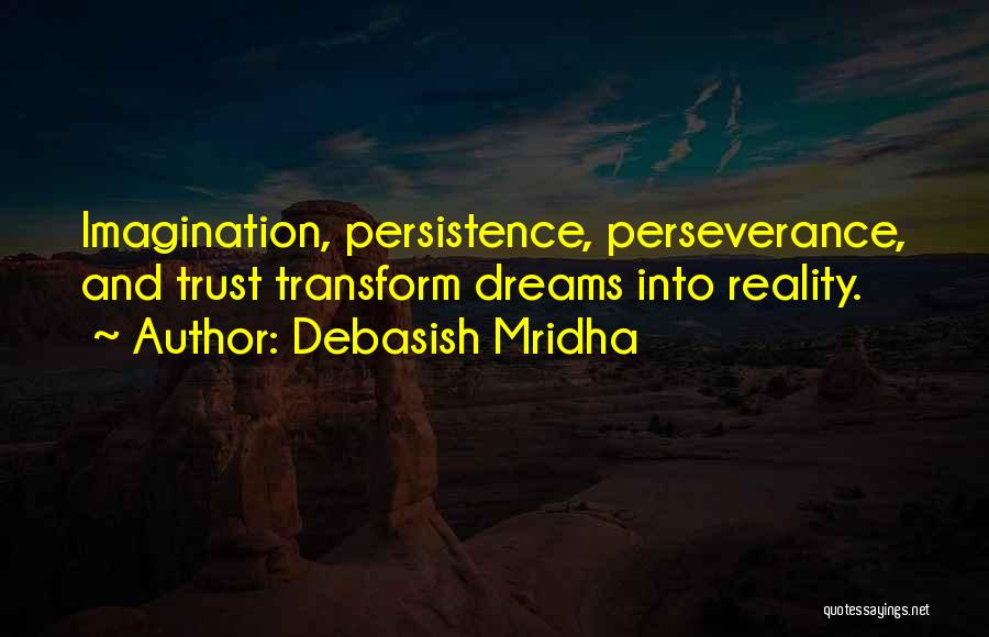 Reality And Imagination Quotes By Debasish Mridha