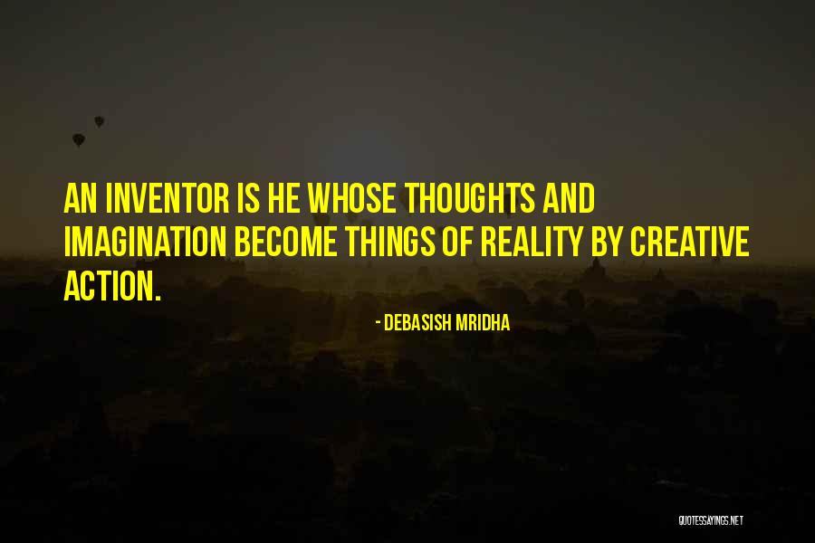 Reality And Imagination Quotes By Debasish Mridha