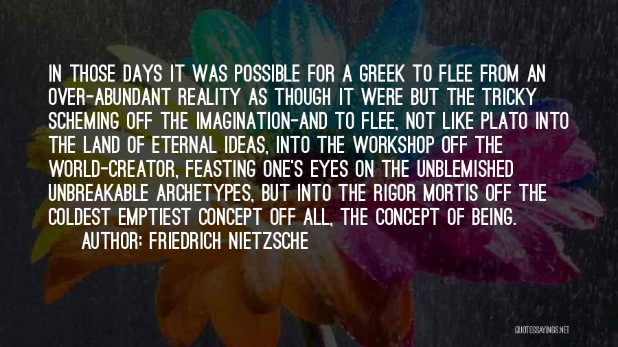 Reality And Imagination Quotes By Friedrich Nietzsche