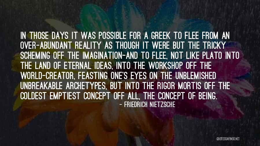 Reality And Imagination Quotes By Friedrich Nietzsche