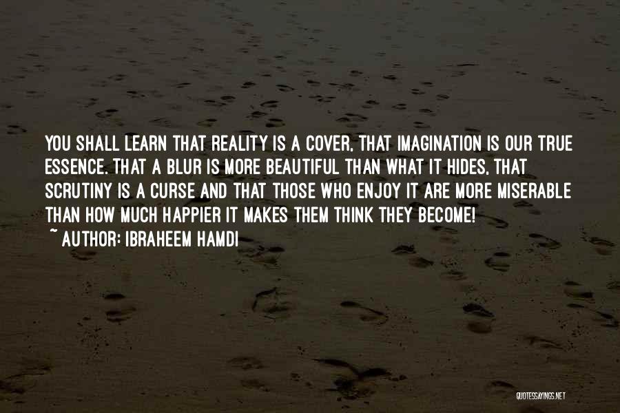 Reality And Imagination Quotes By Ibraheem Hamdi
